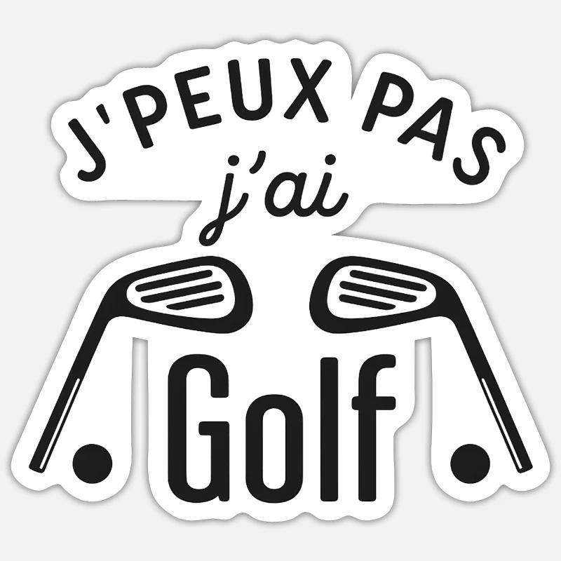 J'peux pas j'ai Golf - Sticker taille S (10 x 10 cm) - blanc mat