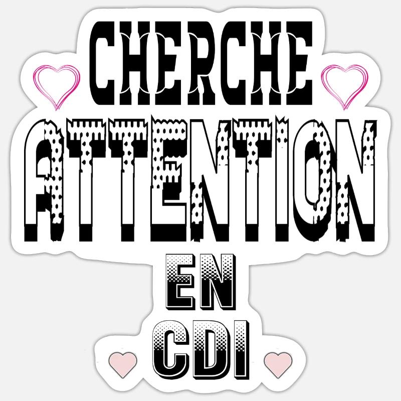 Seek attention on a permanent contract Sticker size S (10 x 10 cm)