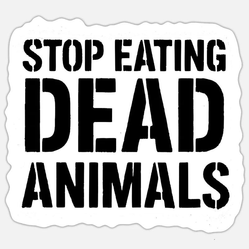 Stop eating dead animals - Sticker size S (10 x 10 cm) - white matte