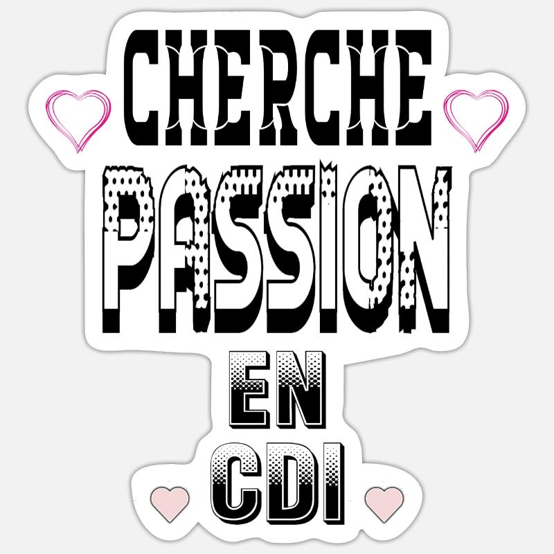 Looking for a passion on a permanent contract Sticker size S (10 x 10 cm)