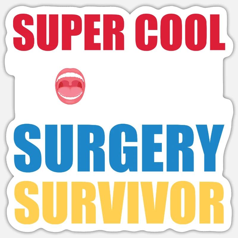 Super Cool Tonsil Surgery Survivor Design Sticker Größe S (10 x 10 cm)