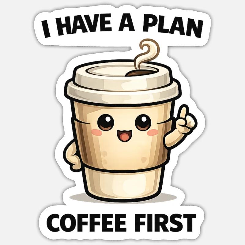Coffee First – My Plan - Sticker size S (10 x 10 cm) - white matte