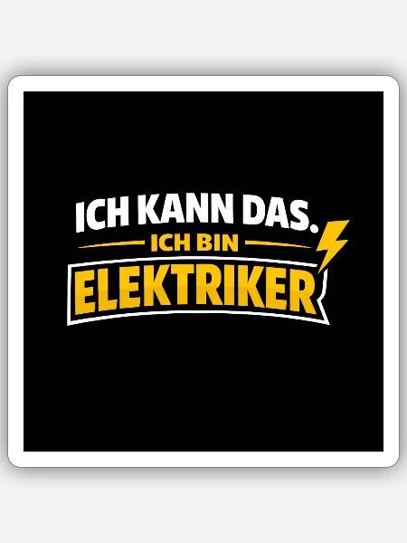 Ich kann das. Ich bin Elektriker - Sticker Größe S (10 x 10 cm) - Mattweiß