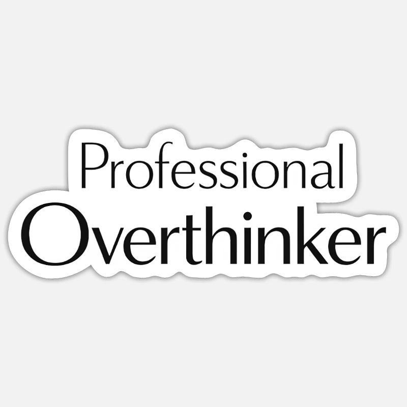 professional Overthinker Spruch Sticker Größe S (10 x 10 cm)