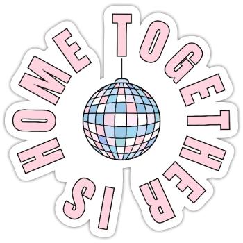 La maison, c’est là où nous sommes ensemble - boule disco - Sticker taille S (10 x 10 cm) - blanc mat - Devant