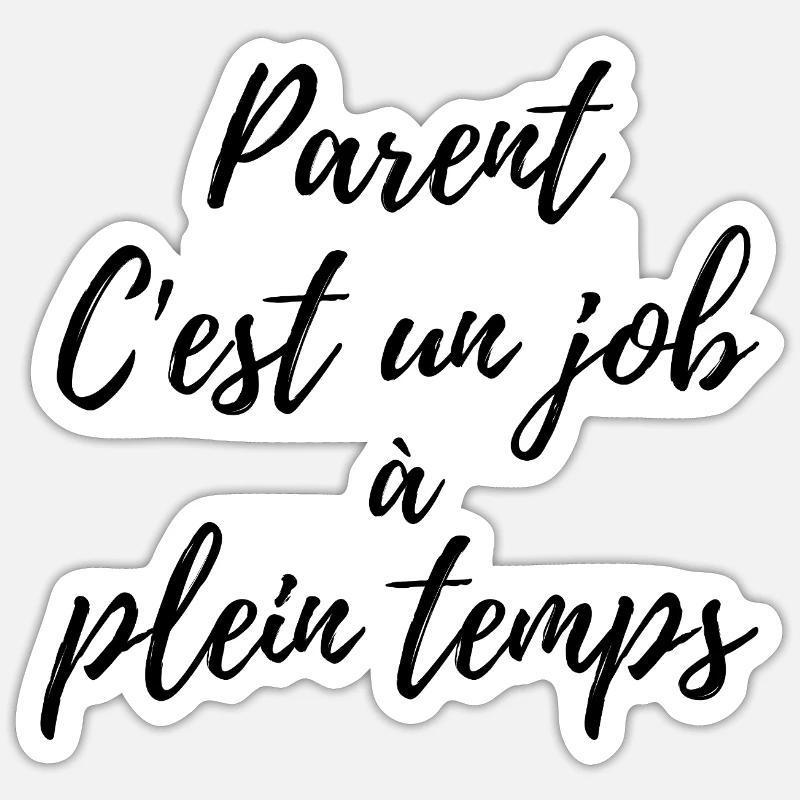 Elternschaft ist ein Vollzeitberuf Sticker Größe S (10 x 10 cm)