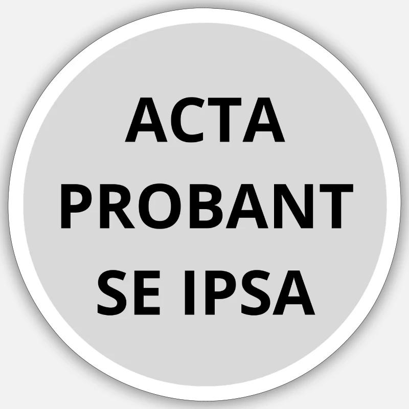 Acta probant se ipsa - Sticker size S (10 x 10 cm) - white matte
