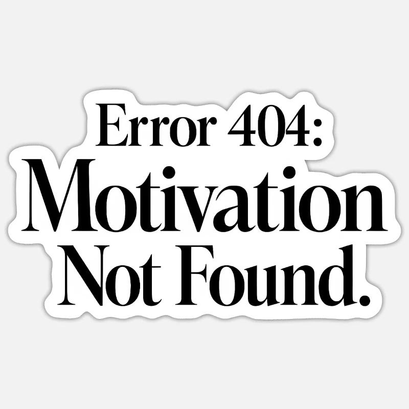 Error 404 Motivation not found Sticker Größe S (10 x 10 cm)