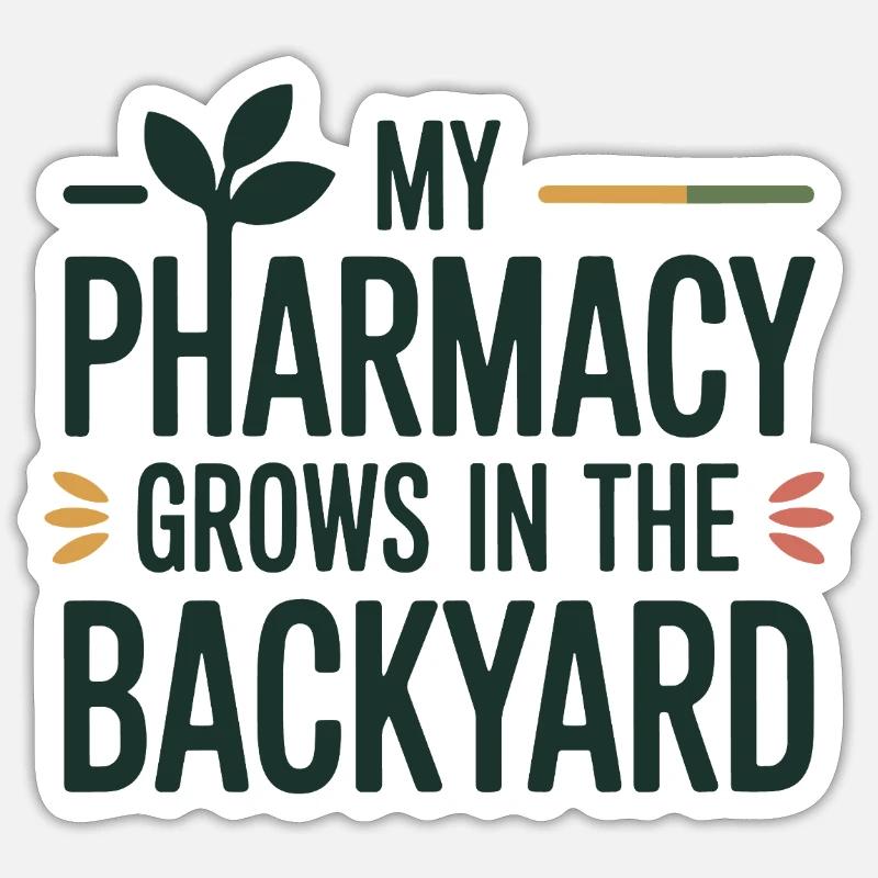 Naturopath My Pharmacy Grows Backyard Professional Sticker size S (10 x 10 cm)