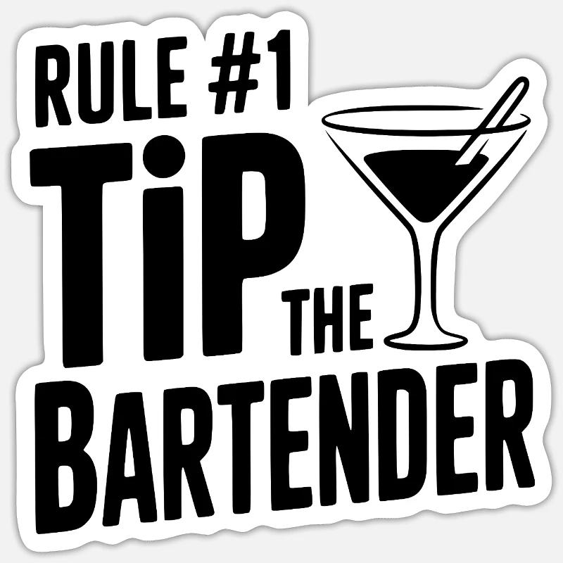 Rule #1 Tip the Bartender Sticker size S (10 x 10 cm)