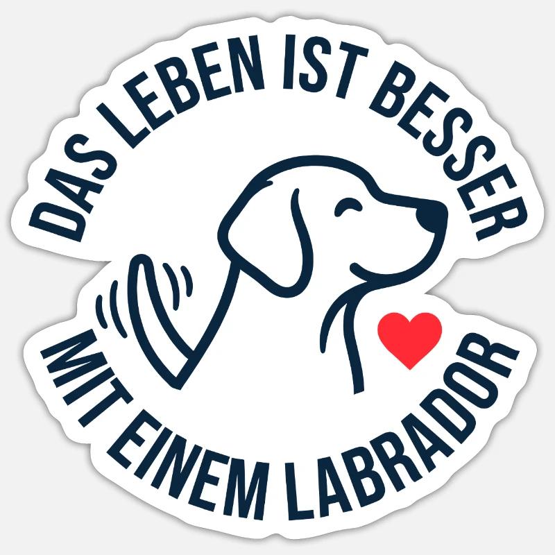 Das Leben ist besser mit einem Labrador - Sticker Größe S (10 x 10 cm) - Mattweiß