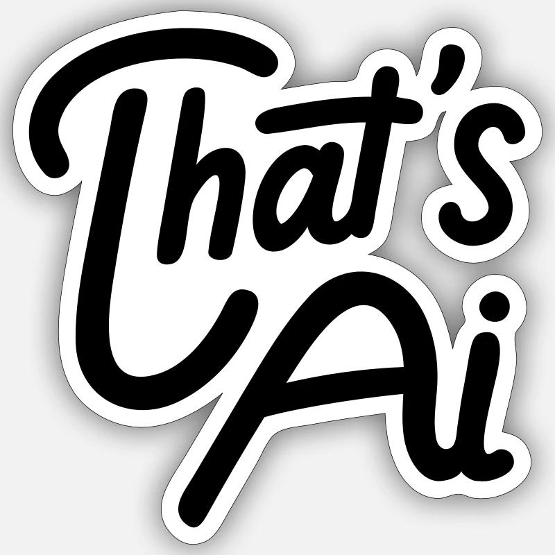 That's AI Handwritten Typography - Sticker Größe S (10 x 10 cm) - Mattweiß