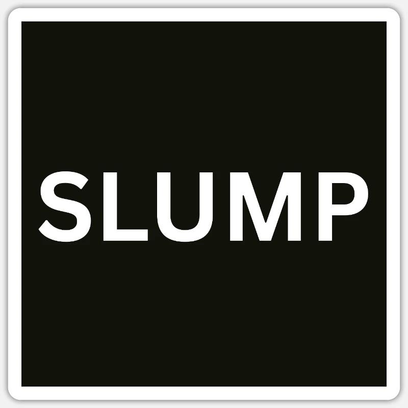 Slump Bold Text on Black - Sticker size S (10 x 10 cm) - white matte