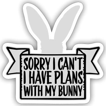 Sorry I Can't I Have Plans With My Bunny Hase Logo - Sticker Größe S (10 x 10 cm) - Mattweiß - Vorne