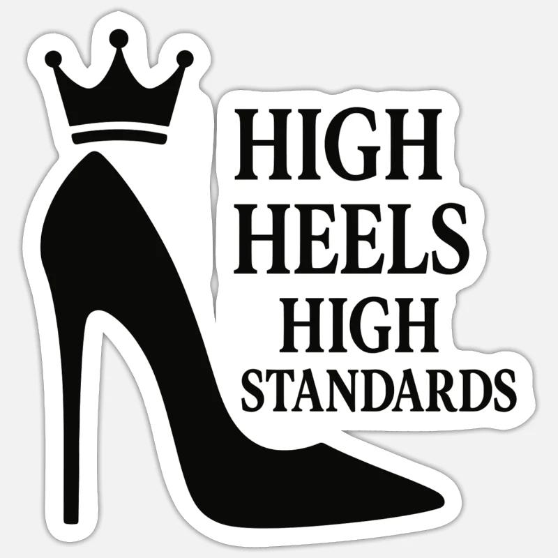 High Heels High Standards: Power-Statement Queen Sticker Größe S (10 x 10 cm)