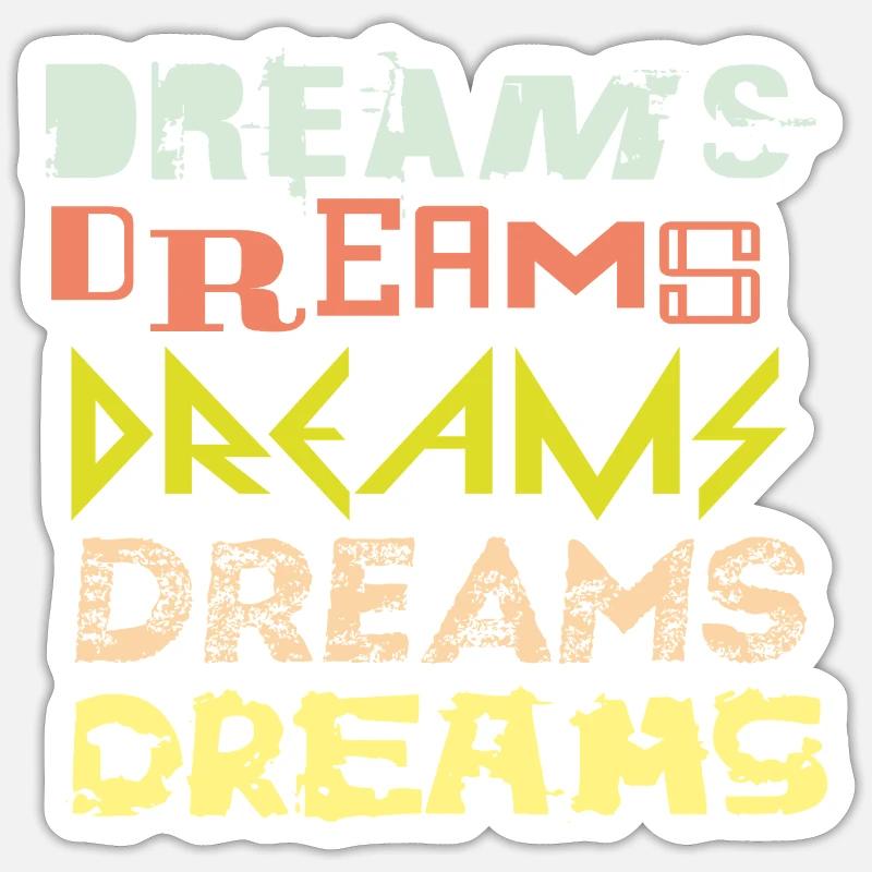 Dreams Sticker Größe S (10 x 10 cm)