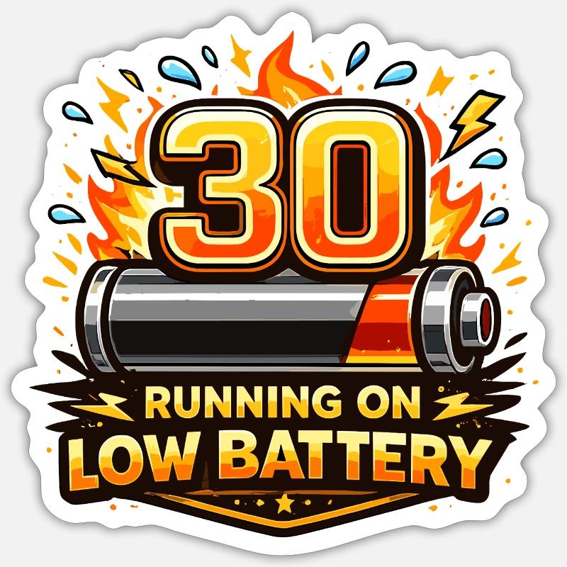 30: Runs on Low Battery Sticker size S (10 x 10 cm)