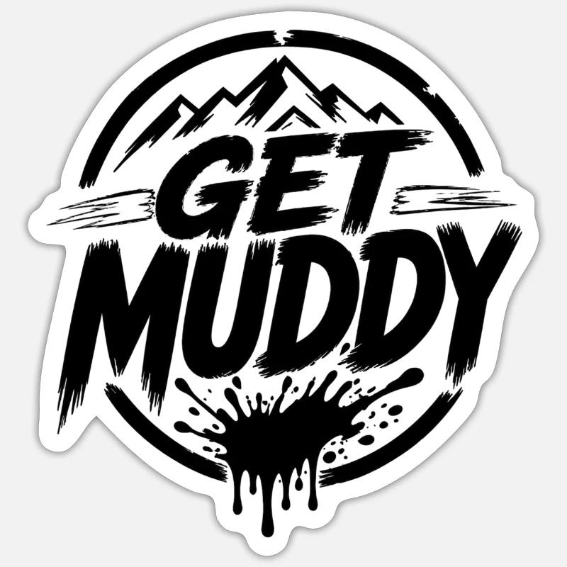 Get Muddy - Black Logo  - Sticker Größe S (10 x 10 cm) - Mattweiß