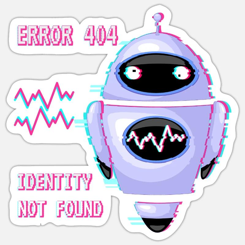 ERROR 404: Identity Not Found - Sticker size S (10 x 10 cm) - white matte
