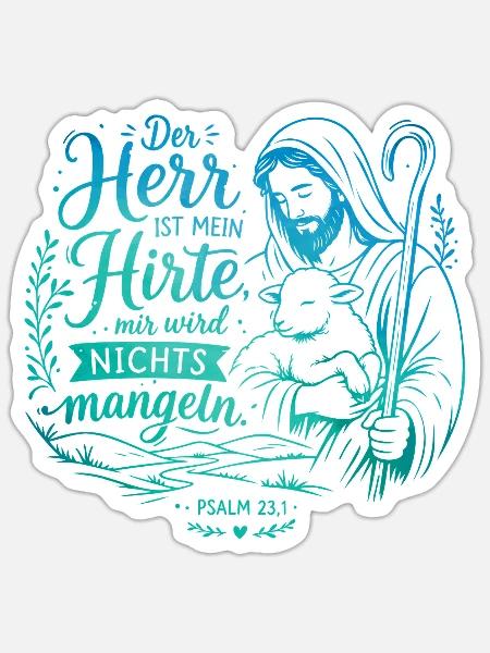 Der Herr ist mein Hirte Psalm 23 - Sticker Größe S (10 x 10 cm) - Mattweiß