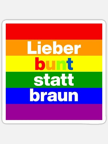 LIEBER BUNT STATT BRAUN NO NZS, NIE WIEDER - Sticker Größe S (10 x 10 cm) - Mattweiß