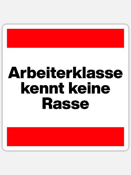 ARBEITERKLASSE KENNT KEINE RASSE, NIE WIEDER JETZT - Sticker Größe S (10 x 10 cm) - Mattweiß