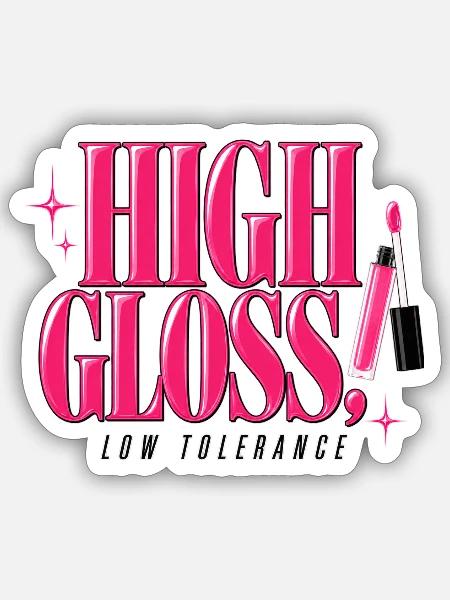 High Gloss, Low Tolerance | Y2K Statement - Sticker Größe S (10 x 10 cm) - Mattweiß