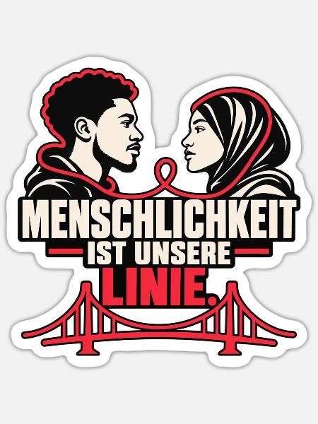 Menschlichkeit ist unsere Linie - Sticker Größe S (10 x 10 cm) - Mattweiß