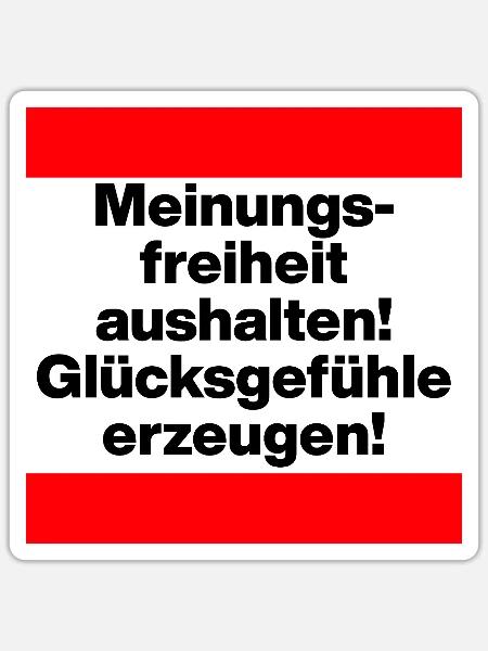 MEINUNGSFREIHEIT AUSHALTEN! GLÜCKSGEFÜHLE ERZEUGEN - Sticker Größe S (10 x 10 cm) - Mattweiß
