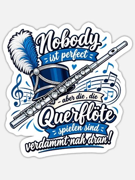 Querflöte , Nobody ist perfekt Querflöte - Sticker Größe S (10 x 10 cm) - Mattweiß