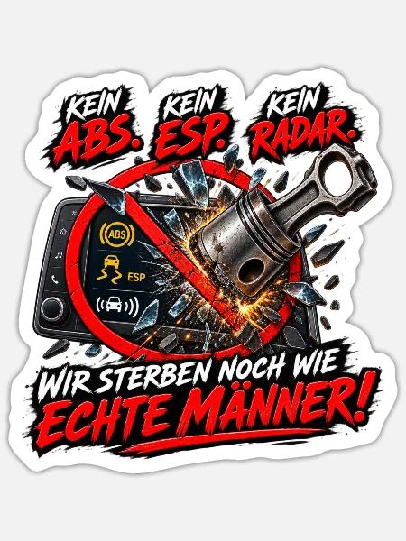 Kein ABS ESP Radar – Echte Männer - Sticker Größe S (10 x 10 cm) - Mattweiß