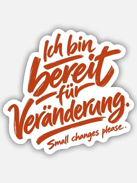 Small changes please. - Sticker Größe S (10 x 10 cm) - Mattweiß