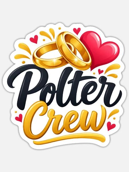 Polter Crew , Polterabend Shirt - Sticker Größe S (10 x 10 cm) - Mattweiß