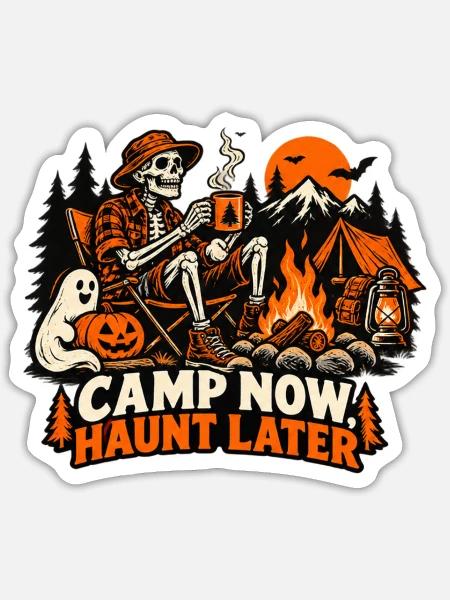 Camp Now Haunt Later - Sticker Größe S (10 x 10 cm) - Mattweiß