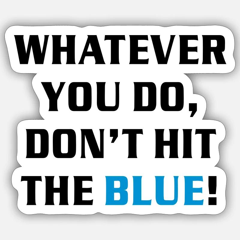 SNOOKER - Text: WHATEVER YOU DO, DO NOT HIT THE - Sticker size S (10 x 10 cm) - white matte
