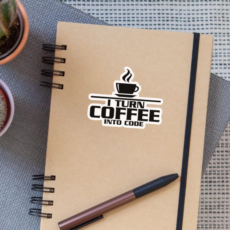 I turn coffe into code Sticker Größe S (10 x 10 cm)