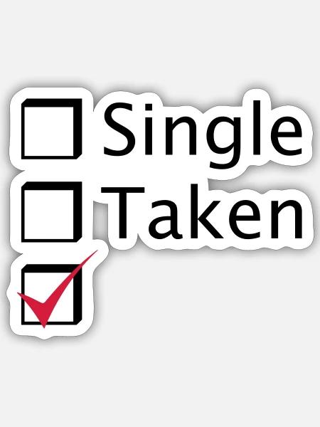 Single Taken - Sticker Größe S (10 x 10 cm) - Mattweiß