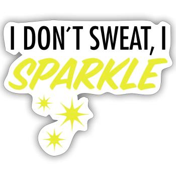 I Don´t Sweat, I Sparkle - Sticker Größe S (10 x 10 cm) - Mattweiß - Vorne