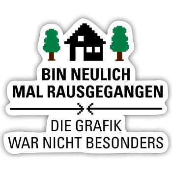 Bin Neulich Mal Rausgegangen... - Sticker Größe S (10 x 10 cm) - Mattweiß - Vorne