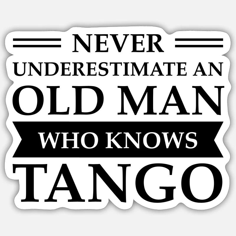 Old Man - Tango - Sticker Größe S (10 x 10 cm) - Mattweiß