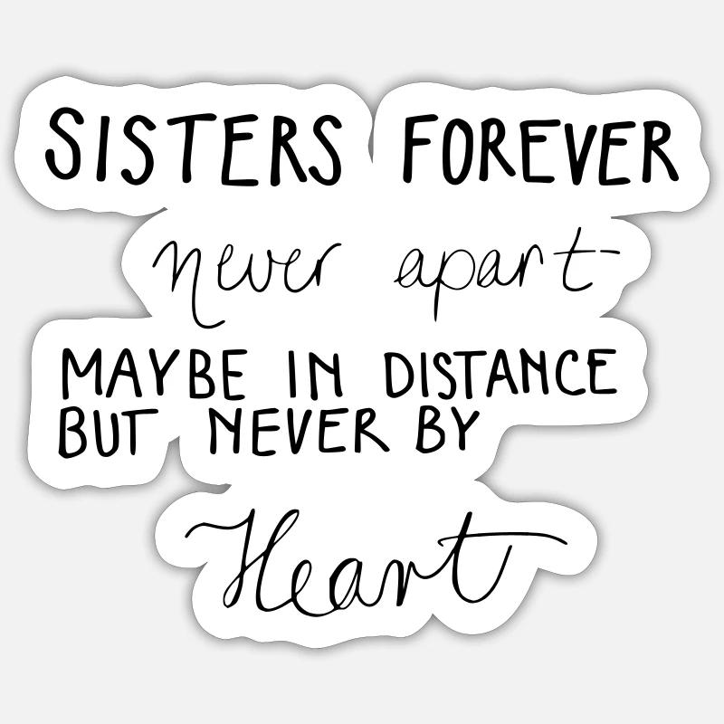 Sisters forever ! - Sticker taille S (10 x 10 cm) - blanc mat