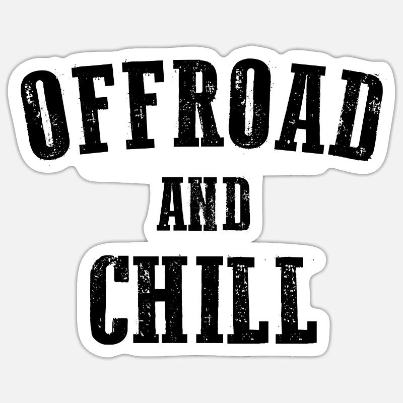 OFFROAD AND CHILL - Sticker size S (10 x 10 cm) - white matte