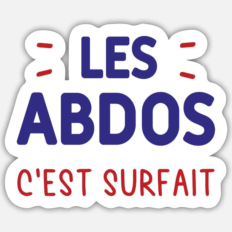 les abdos c'est surfait Sticker taille S (10 x 10 cm)