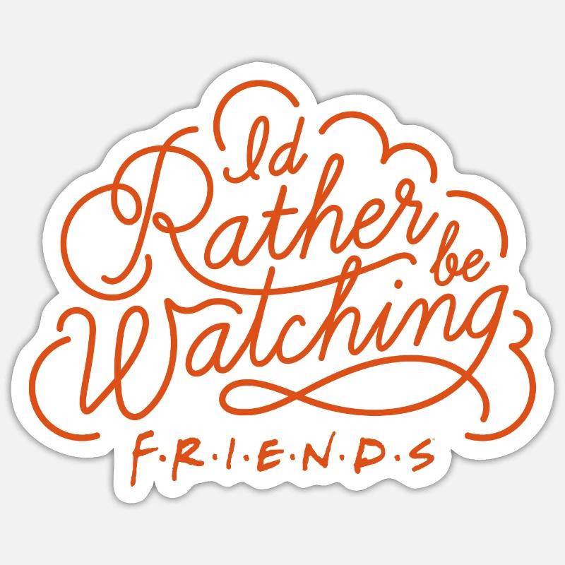Friends Rather Be Watching Dire - Sticker taille S (10 x 10 cm) - blanc mat