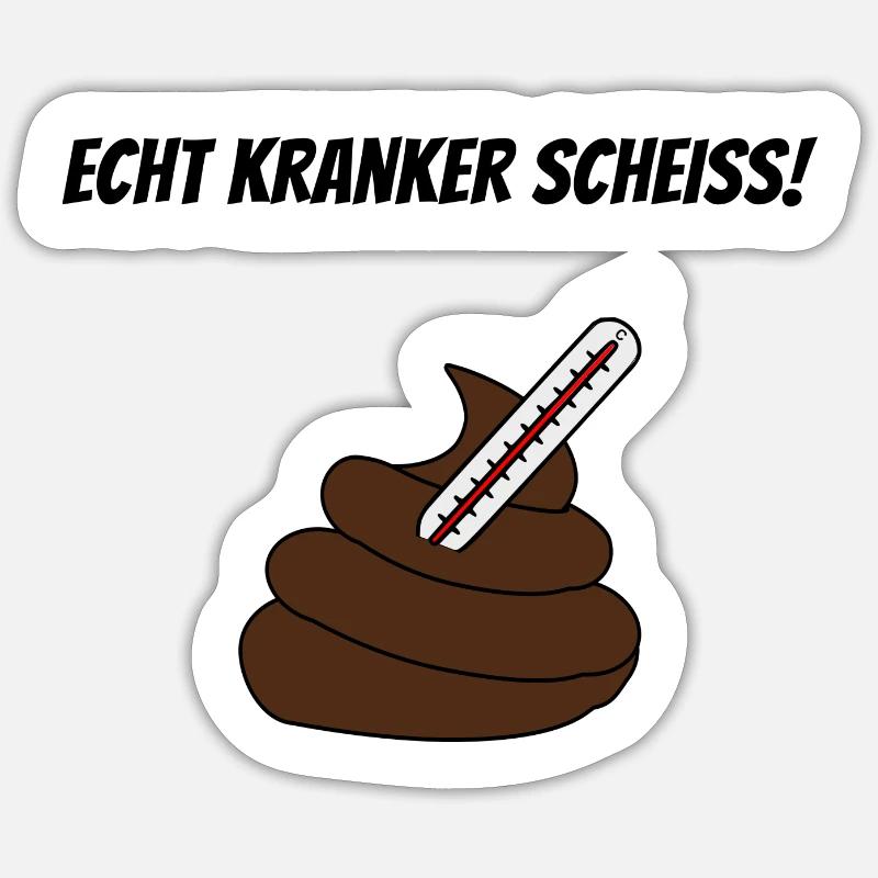 Kranker Scheiss Sticker Größe S (10 x 10 cm)