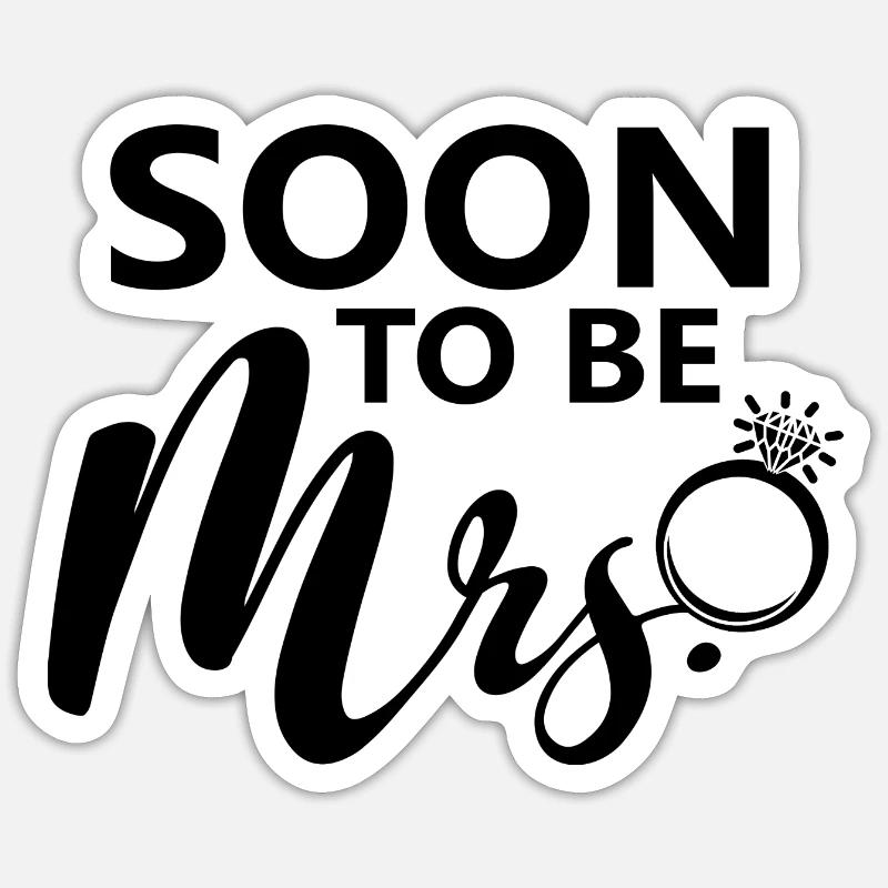 Bald wird Mrs. Future Bride Bachelorette Party sein Sticker Größe S (10 x 10 cm)