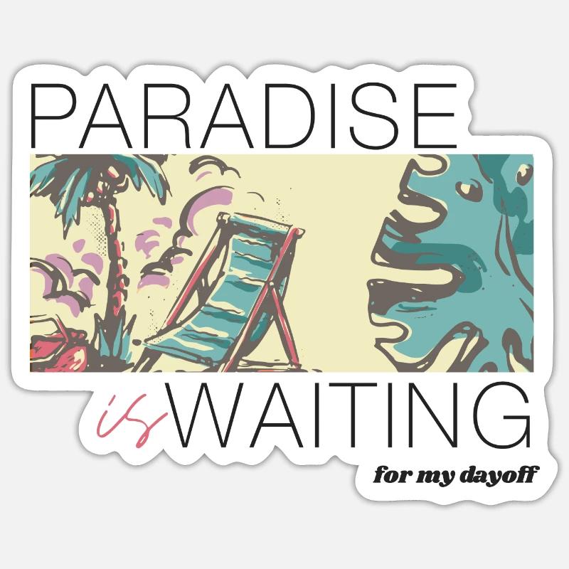 Paradies wartet - Sticker Größe S (10 x 10 cm) - Mattweiß