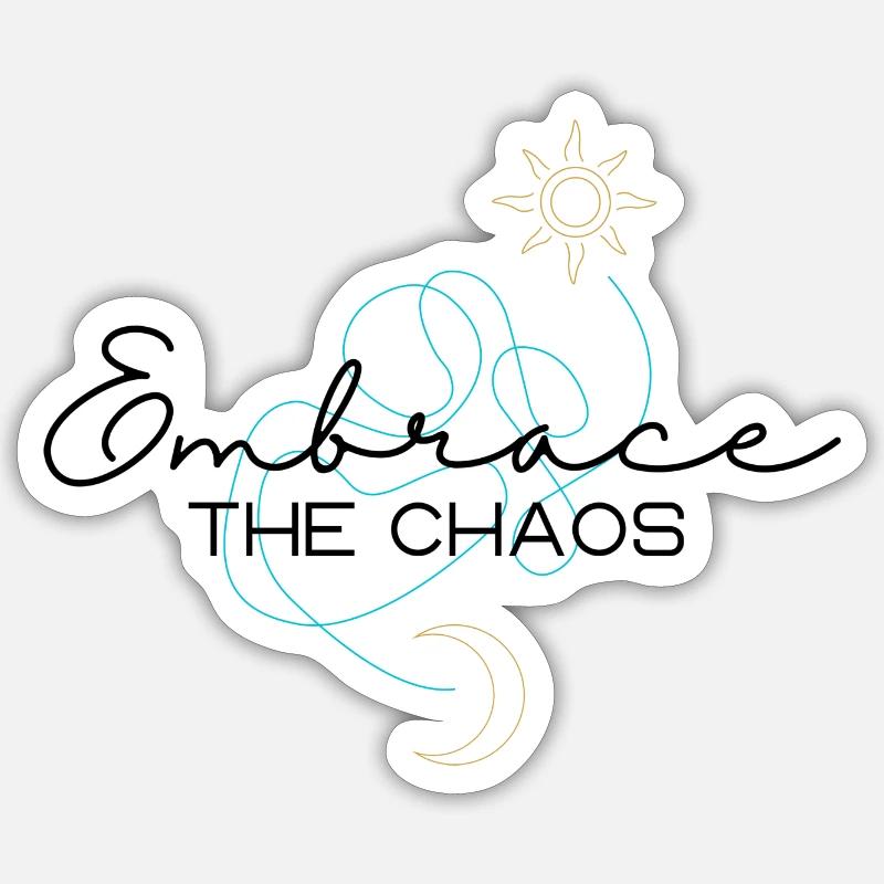 Umarme das Chaos Sticker Größe S (10 x 10 cm)