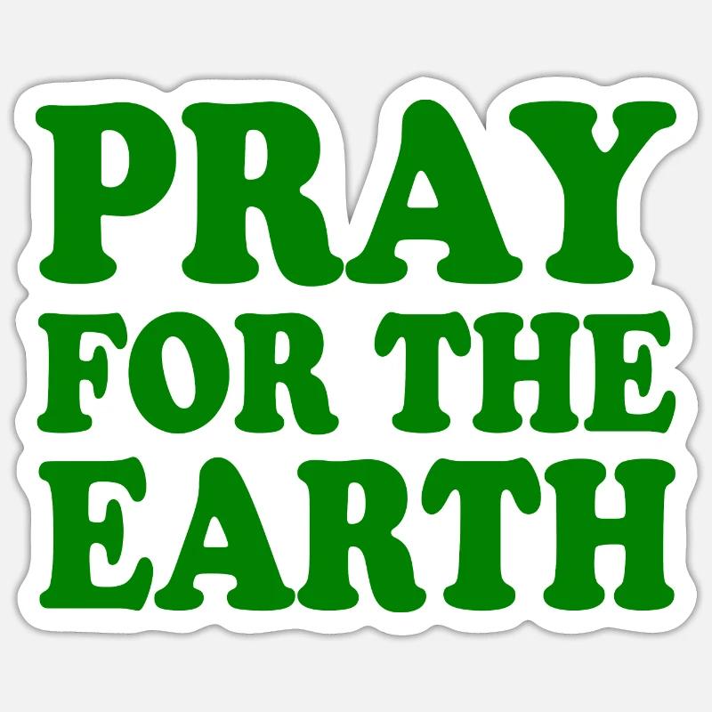 Pray for the earth - Sticker size S (10 x 10 cm) - white matte
