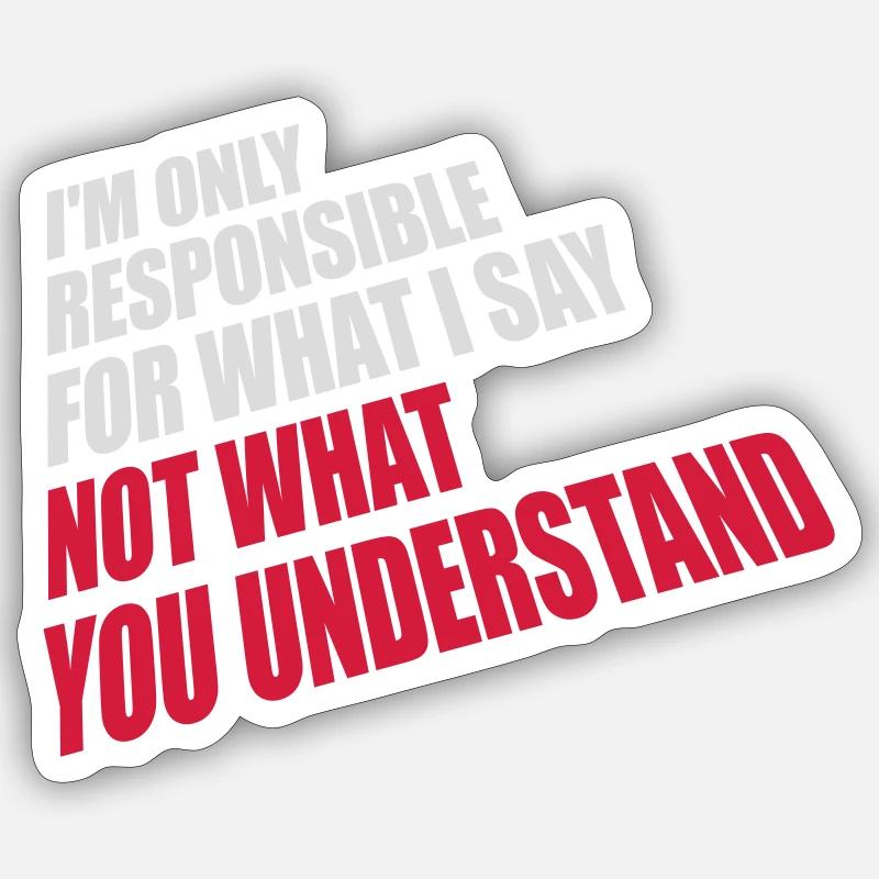 ce que je dis citation - Sticker taille S (10 x 10 cm) - blanc mat